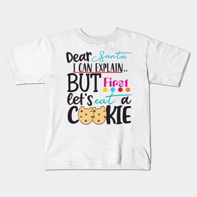 Dear Santa I Can Explain ... Kids T-Shirt by By Diane Maclaine